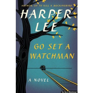 Go Set A Watchman by Harper Lee