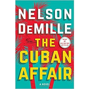 The Cuban Affair: A Novel by Nelson DeMille
