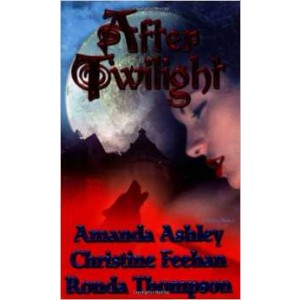 After Twilight By Amanda Ashley,Christine Feehan, Ronda Thompson