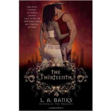 The Thirteenth By L.A. Banks
