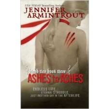 Blood Ties Book Three: Ashes to Ashes (A Bloodties Novel) By Jennifer Armintrout