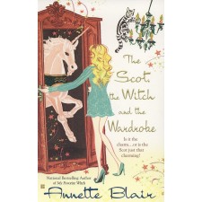 The Scot, the Witch and the Wardrobe By Annette Blair